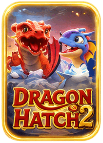 DRAGON HATCH2